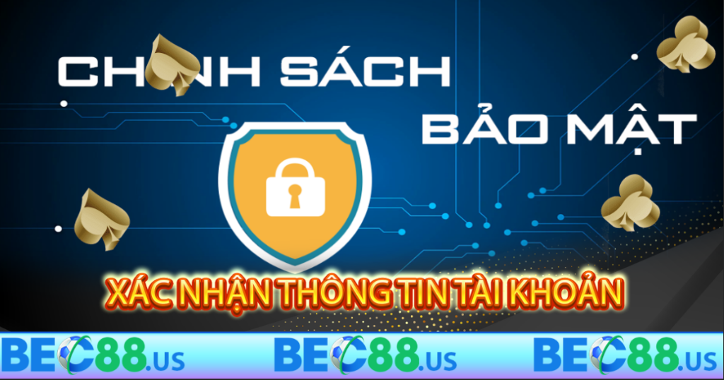Chính sách bảo mật Bec88 an toàn cho mọi game thủ - zipotu.im - zipotu