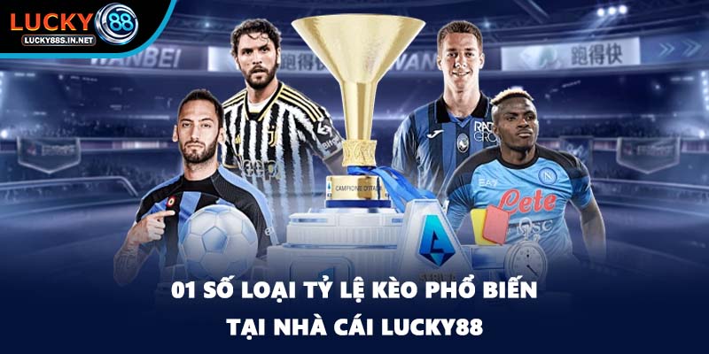 Tỷ Lệ Kèo - Chia Sẻ Mẹo Đặt Cược Chuẩn Xác Tại Lucky88 - zipotu