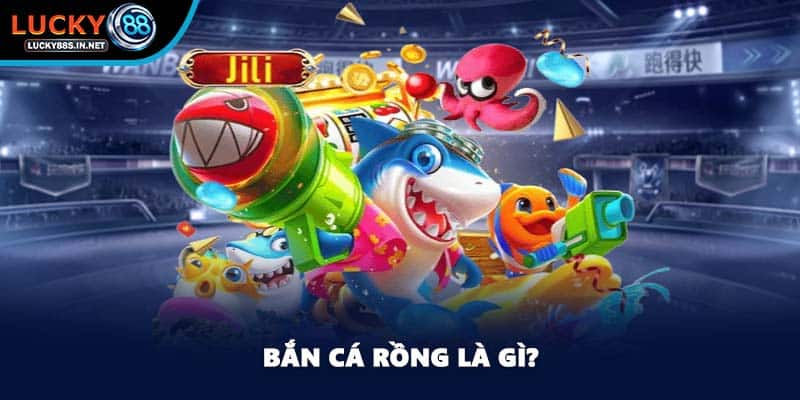 Bắn Cá Rồng - Truy Tìm Kho Báu Siêu Khổng Lồ Tại Lucky88 - zipotu