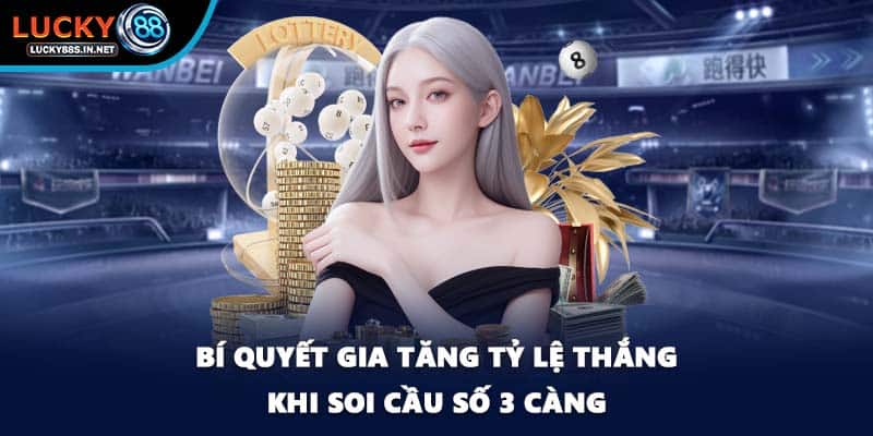 Số 3 Càng – Tìm Hiểu Cách Soi Cầu Hiệu Quả Tại Lucky88 - zipotu