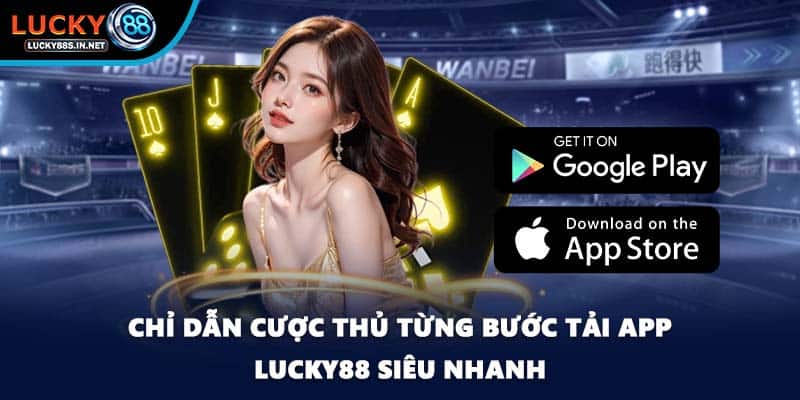 Tải App Lucky88 - Quy Trình Chính Xác Cho Các Hệ Điều Hành - zipotu