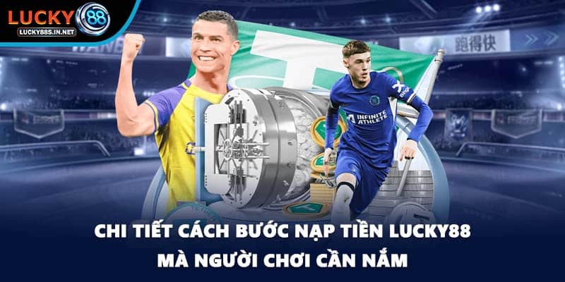 Nạp Tiền Lucky88 - Giao Dịch Tài Chính Tiện Lợi Và An Toàn - zipotu