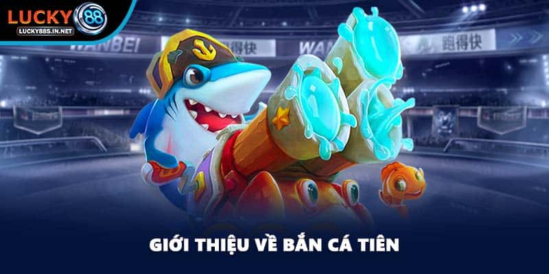 Bắn Cá Tiên - Bí Quyết Chinh Phục Đại Dương Tại Lucky88 - zipotu