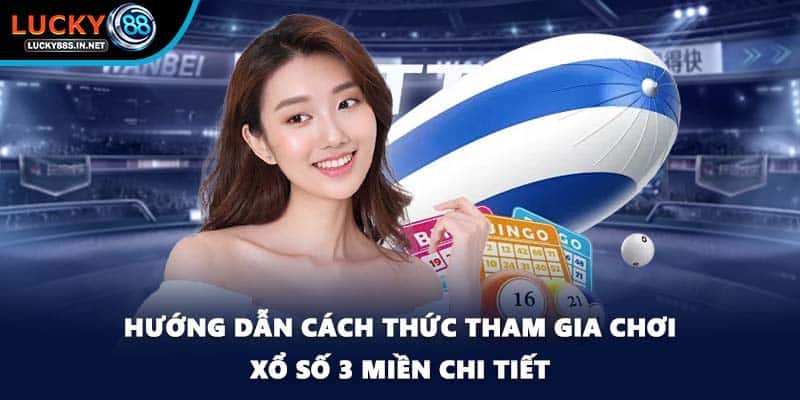 Xổ Số 3 Miền - Tham Gia Quay Số Trúng Thưởng Tại Lucky88 - zipotu