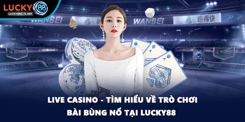Baccarat Lucky88 Lựa Chọn Hàng Đầu Của Người Chơi Casino - zipotu