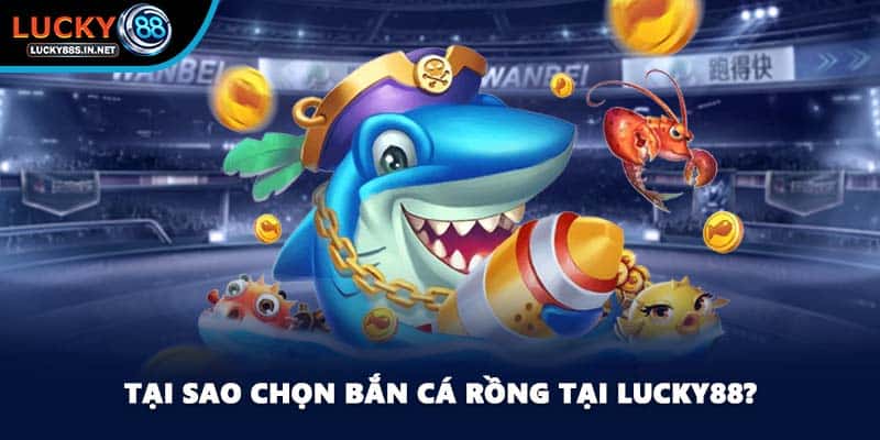 Bắn Cá Rồng - Truy Tìm Kho Báu Siêu Khổng Lồ Tại Lucky88 - zipotu
