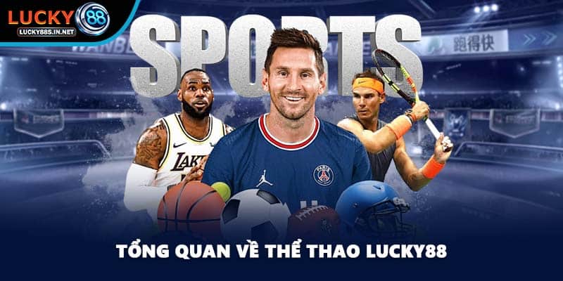 Thể Thao Lucky88 – Sảnh Cá Độ Thể Thao Trực Tuyến Đỉnh Cao - zipotu