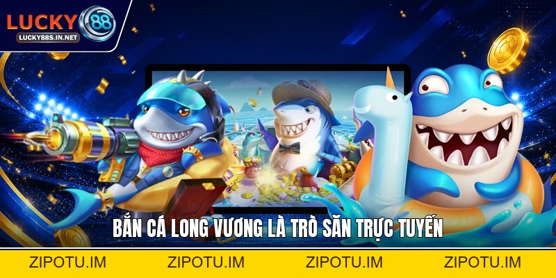 Bắn Cá Long Vương - Cách Chơi Và Mẹo Săn Cá Hiệu Quả - zipotu