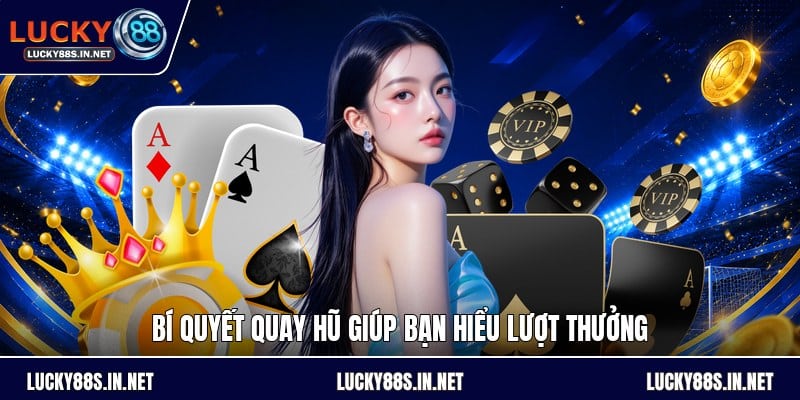 Bí Quyết Quay Hũ - Cách Chọn Vòng Và Mức Cược Hợp Lý - zipotu