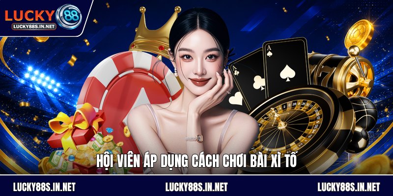 Cách Chơi Bài Xì Tố - Luật Chơi Và Cách Đọc Thế Bài - zipotu