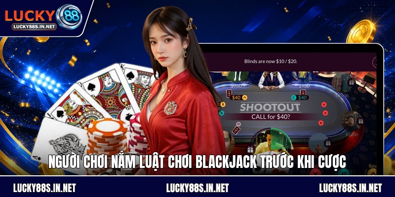 Luật Chơi Blackjack - Hướng Dẫn Cách Tính Điểm Chuẩn - zipotu