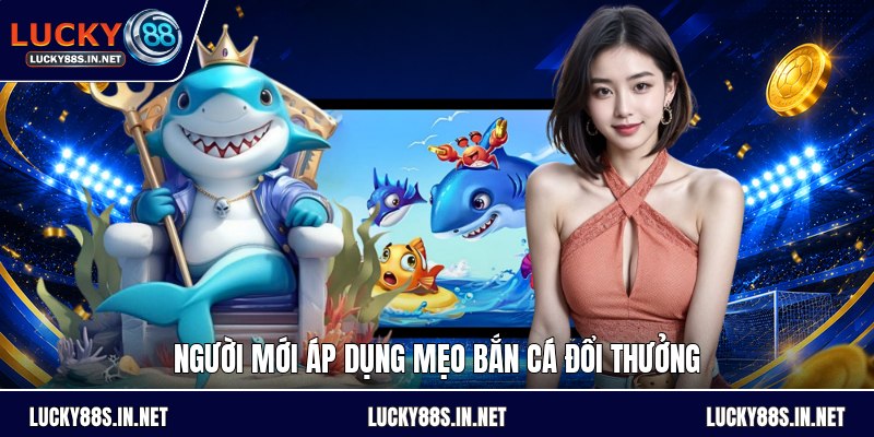 Mẹo Bắn Cá Đổi Thưởng - Cách Săn Cá Hiệu Quả Dễ Hiểu - zipotu