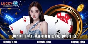 Nổ Hũ Lucky88 – Game Slot Quay Thưởng Đổi Thưởng Lớn - zipotu